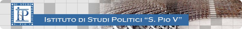 Istituto di Studi Politici S. Pio V